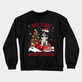 Border Collie Just A Girl Who Loves Christmas Crewneck Sweatshirt